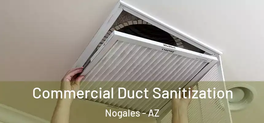 Commercial Duct Sanitization Nogales - AZ