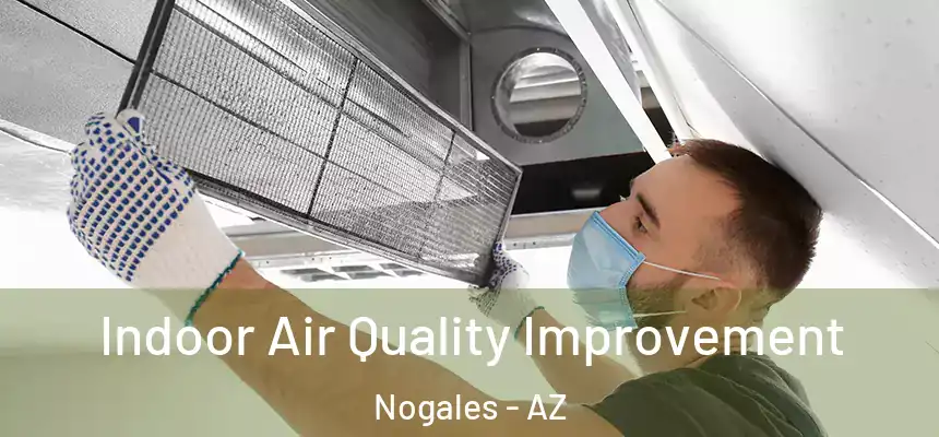 Indoor Air Quality Improvement Nogales - AZ