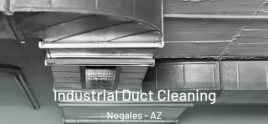  Industrial Duct Cleaning Nogales - AZ